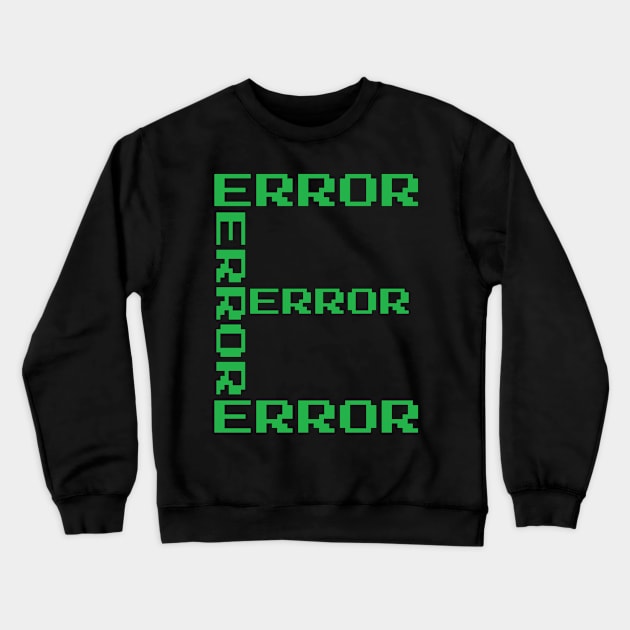 Error E Crewneck Sweatshirt by emojiawesome